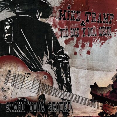 Mike Tramp & The Rock 'N' Roll Circuz - Stand Your Ground (CD) | eBay