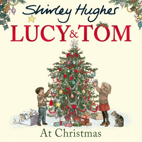 Lucy and Tom at Christmas-Shirley Hughes