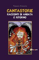 Tamara Catania | Cantastorie. Racconti Di Andata E Ritorno | Taschenbuch (2019)