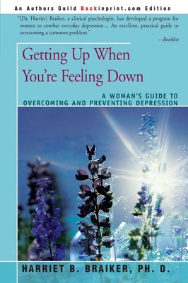 Harriet B. Braiker | Getting Up When You're Feeling Down | Taschenbuch (2001)