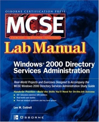 MCSE Windows 2000 Directory Services Administration Lab Manual (