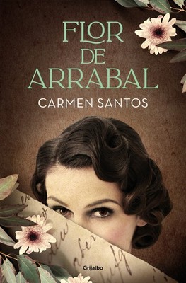 Flor de arrabal / Suburban Flower (Spanish Edition) by Santos, Carmen