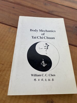 Body Mechanics of Tai Chi Chuan by William C. C. Chen
