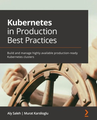 Kubernetes in Production Best Practices Aly Saleh (u. a.) Taschenbuch Englisch