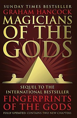 Magicians of the Gods: The Forgotten Wisdom of Ear by Hancock, Graham 1444779702