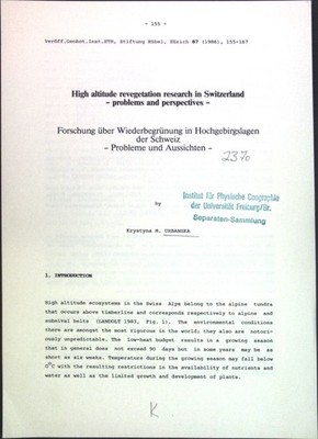 High altitude revegetation research in Switzerland - problems and perspectives /
