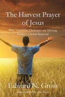 Edward N. Gross | The Harvest Prayer Of Jesus | Taschenbuch | Englisch (2020)