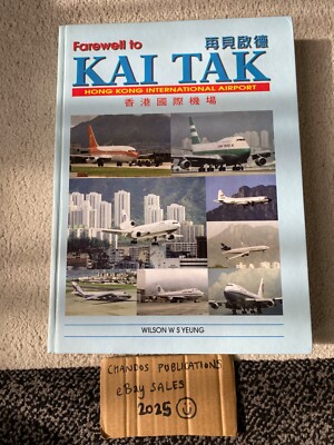 Farewell to Kai Tak Hong Kong International Airport - Wilson W.S.Yeung - RARE!!