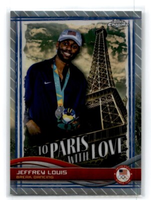 2024 Topps Chrome US Olympic Jeffrey Louis To Paris with Love PL-6 Break Dancing