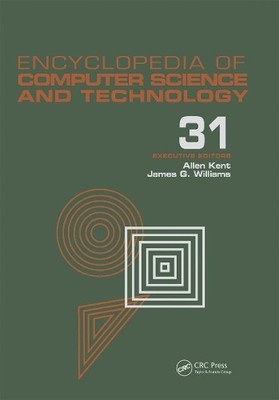 Encyclopedia of Computer Science and Technology by Allen Kent... - 9780824722845