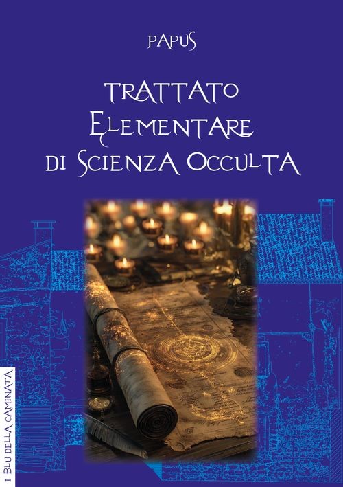 Libri Papus - Trattato Elementare Di Scienza Occulta