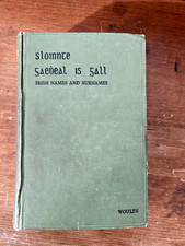 Irish Names and Surnames (Sloinnte Gaelheal Is Gall) by Patrick Woulfe (1923)