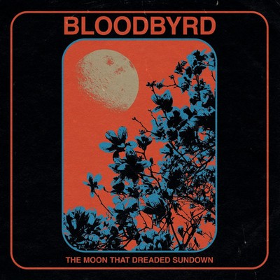 Bloodbyrd - The Moon That Dreaded Sundown (12'' Vinyl-Album) new/mint