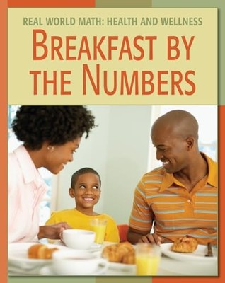 Breakfast by the Numbers (21st Century Skills Library:... - Minden, Cecilia