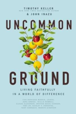 Uncommon Ground: Living Faithfully in a World of Difference - VERY GOOD
