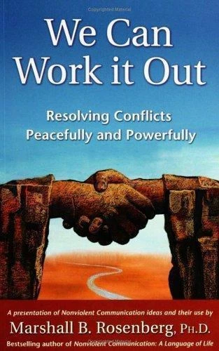 We Can Work It Out: Resolving Conflicts Peacefully and Powerfully