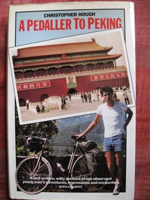 A Pedaller to Peking, Hough, Christopher