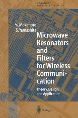 Microwave Resonators and Filters for Wireless Communication S. Yamashita