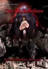 Die Rockefellers: Der amerikanische Albtraum ...