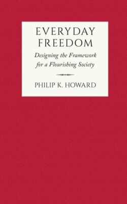 Everyday Freedom : Designing the Framework for a Flourishing Society, Hardcov...