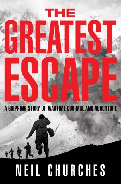 The Greatest Escape: A gripping story of wartime courage and a . - Image 5