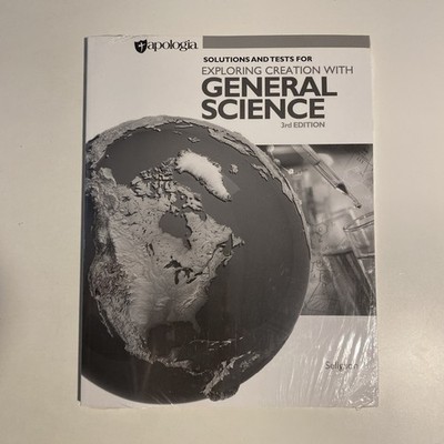 Apologia Exploring Creation with General Science. Tests And Solutions. Sealed.