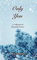 Mia Sanchez | Only You | Taschenbuch | Englisch (2023) | A Sapphic Poetry Book