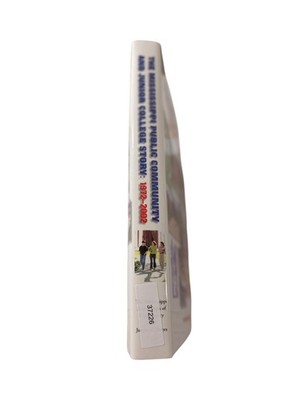 Mississippi Public Community & Junior College Story 1972-2002 First Edition