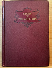 1900 - The Story of Philadelphia - Lilian Ione Rhoades