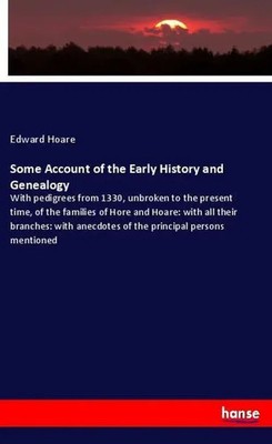 Edward Hoare | Some Account of the Early History and Genealogy | Taschenbuch