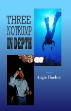 Three Notrump in Depth,Boehm, Augie Augie Boehm,