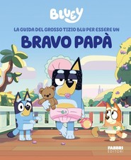 La guida del grosso tizio blu per essere un bravo papà. Bluey. Ediz.  (Hardback)