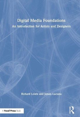 Digital Media Foundations - 9780415787178