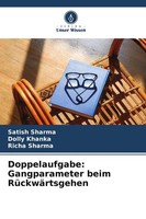 Doppelaufgabe: Gangparameter Beim RüCkwäRtsgehen Satish Sharma