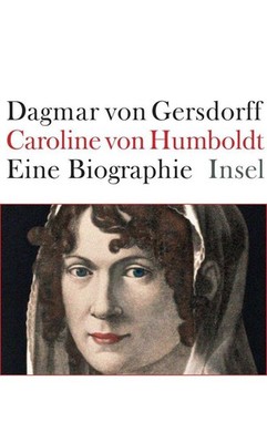 Caroline von Humboldt | Dagmar von Gersdorff | deutsch