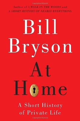 At Home: A Short History of Private Life,Bill Bryson- 9780767919