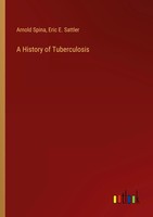 Arnold Spina (U. A.) | A History Of Tuberculosis | Taschenbuch | Englisch (2025)