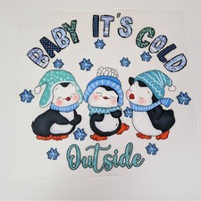 DTF Transfer Baby It's Cold Outside Penguin Theme READY TO PRESS