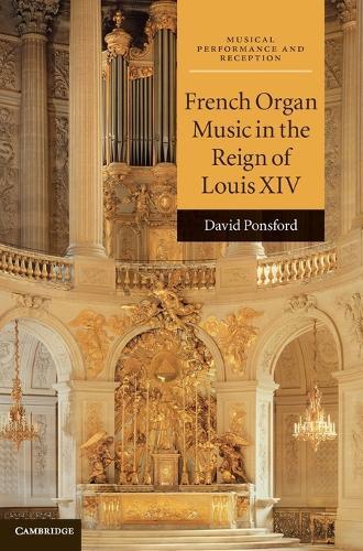 Thumbnail - David Ponsford French Organ Music In The Reign Of Louis Xiv (gebundene