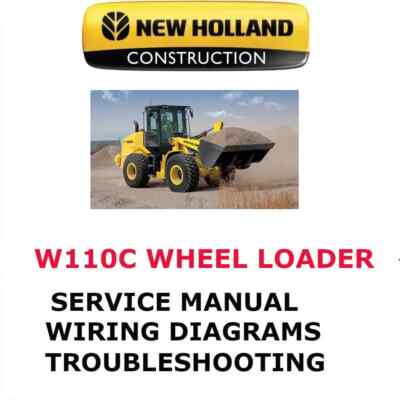 NEW HOLLAND W110C WHEEL LOADER MANUAL SERVICE ENGINE REPAIR SHOP PDF