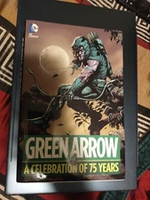 Green Arrow: a Celebration of 75 Years (DC Comics August 2016) Hardcover