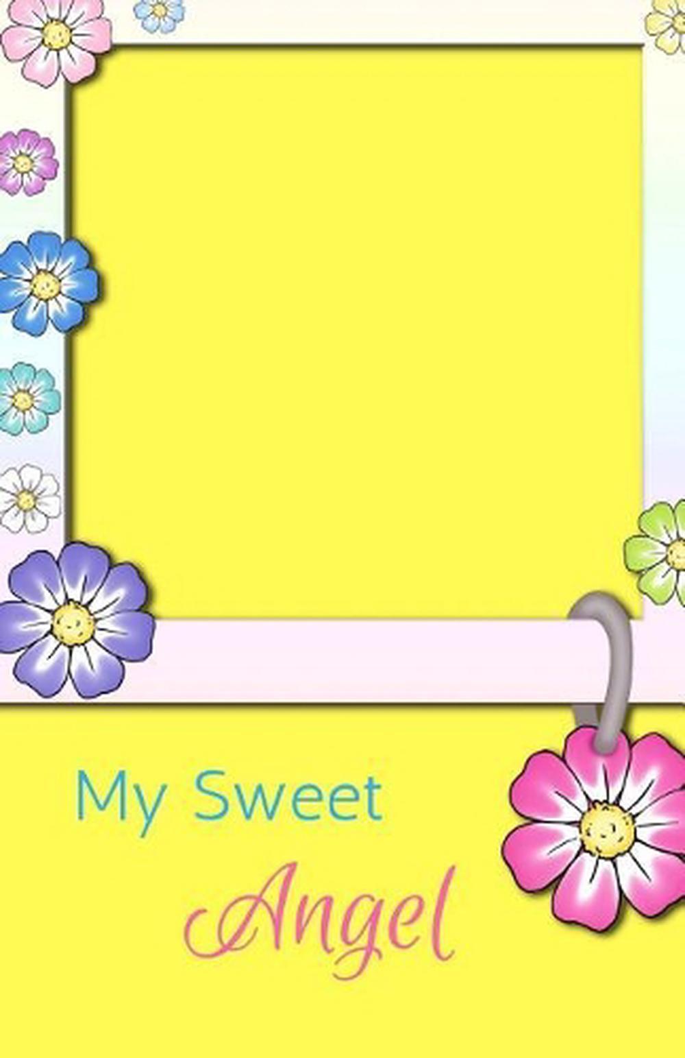 My Sweet Angel: Classic Keepsake Memory Book/Photo Album for all occasions by So