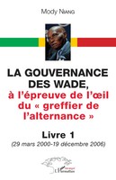 La Gouvernance Des Wade, Mody Niang Taschenbuch Harmattan SéNéGal FranzöSisch