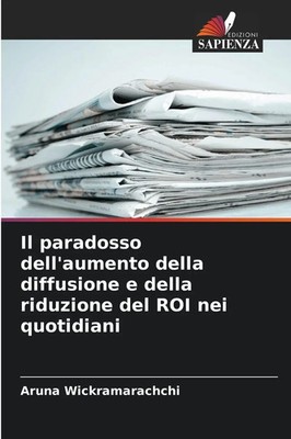 Il paradosso dell'aumento della diffusione e della riduzione del ROI nei...
