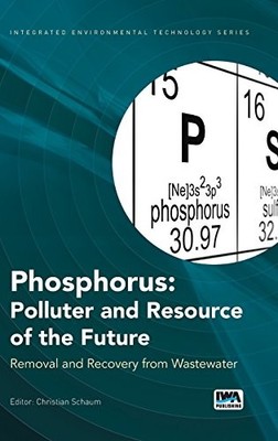 PHOSPHORUS: POLLUTER AND RESOURCE OF THE FUTURE: REMOVAL By Christian Schaum