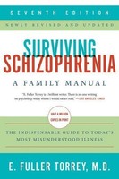 Surviving Schizophrenia, 7Th Edition, E Fuller Torrey