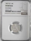 1877-CC  10C SEATED LIBERTY SILVER DIME  NGC VF DETAILS "CLEANED" #8404751-005