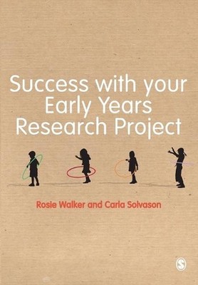 Success with your Early Years Research Project by Rosie Walker (English) Paperba
