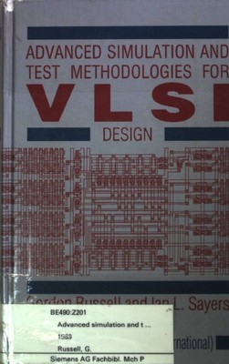 Advanced Simulation and Test Methodologies for VLSI Design. Russell, G. and I.L.