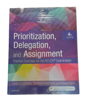 Prioritization, Delegation, and Assignment Paperback, by LaCharity PhD RN - New